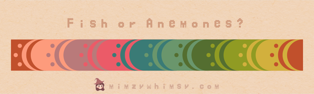 Fish or Anemone Fish or Anemone