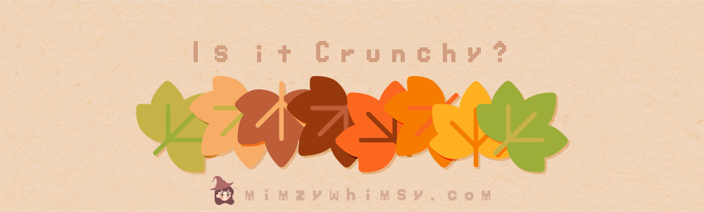 Is it Crunchy? Is it Crunchy?