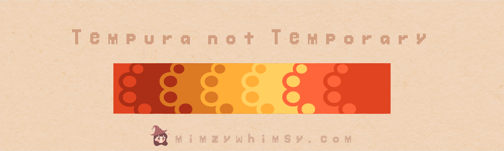 Tempura not Temporary Tempura not Temporary